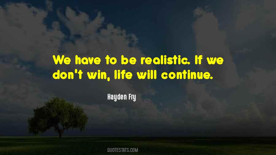 Quotes About Be Realistic #1628555