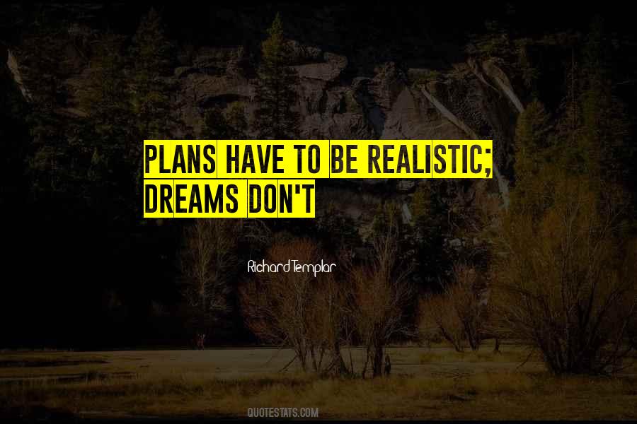 Quotes About Be Realistic #1746089