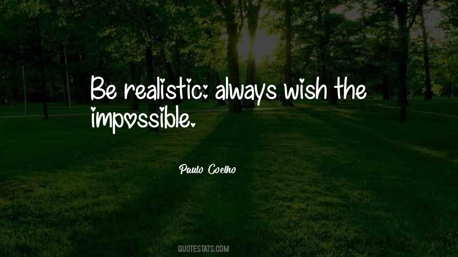 Quotes About Be Realistic #467888