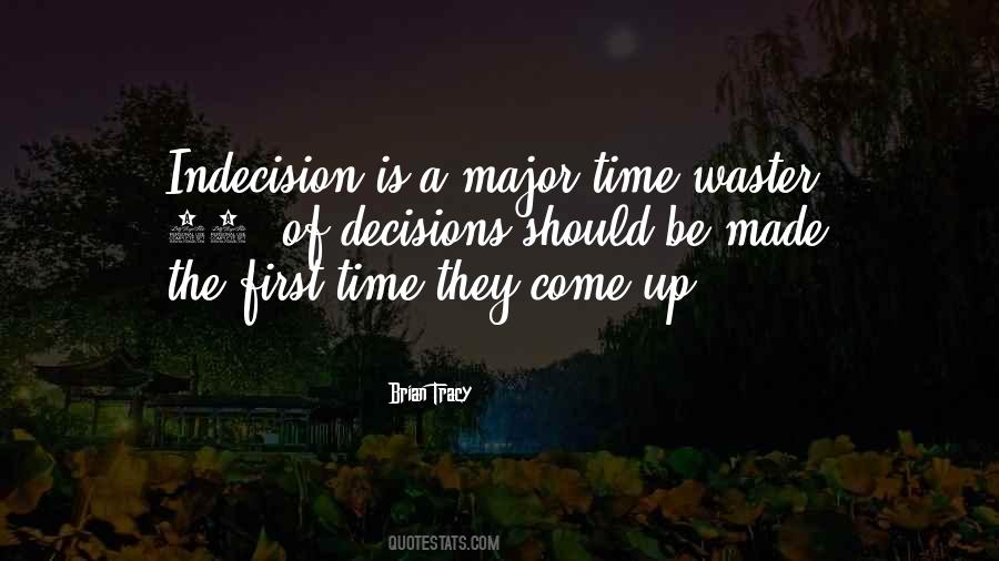 Quotes About Major Decisions #1201399