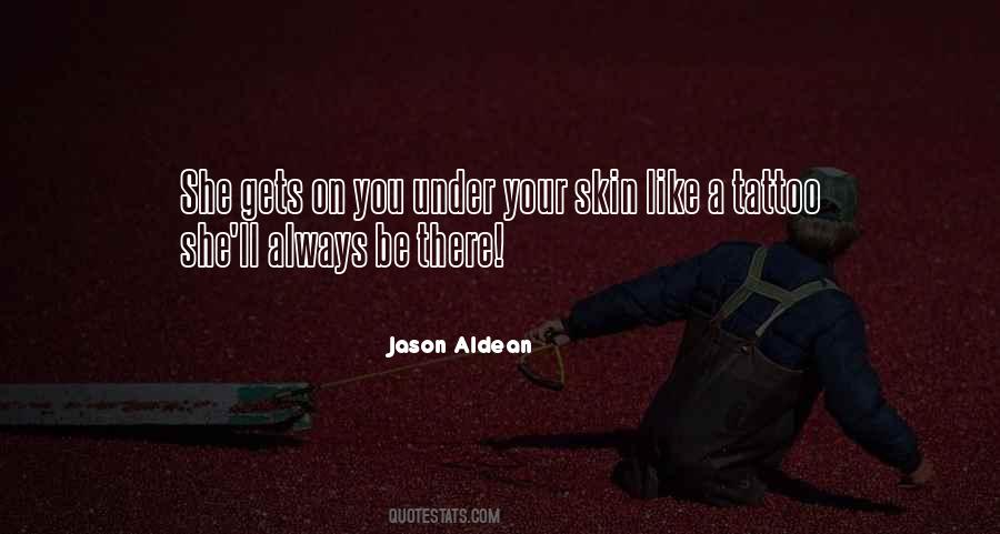 Skin Always Quotes #263773