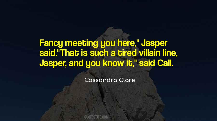 Quotes About Jasper #538064