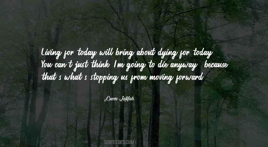 Quotes About Living Today #55868