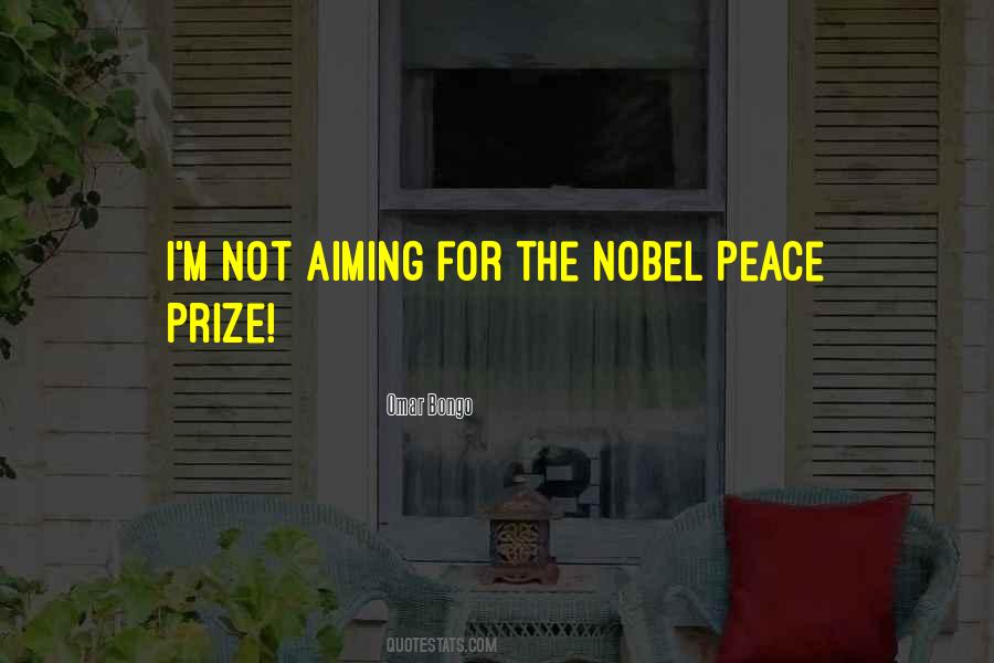 Quotes About Nobel Peace Prize #1520408