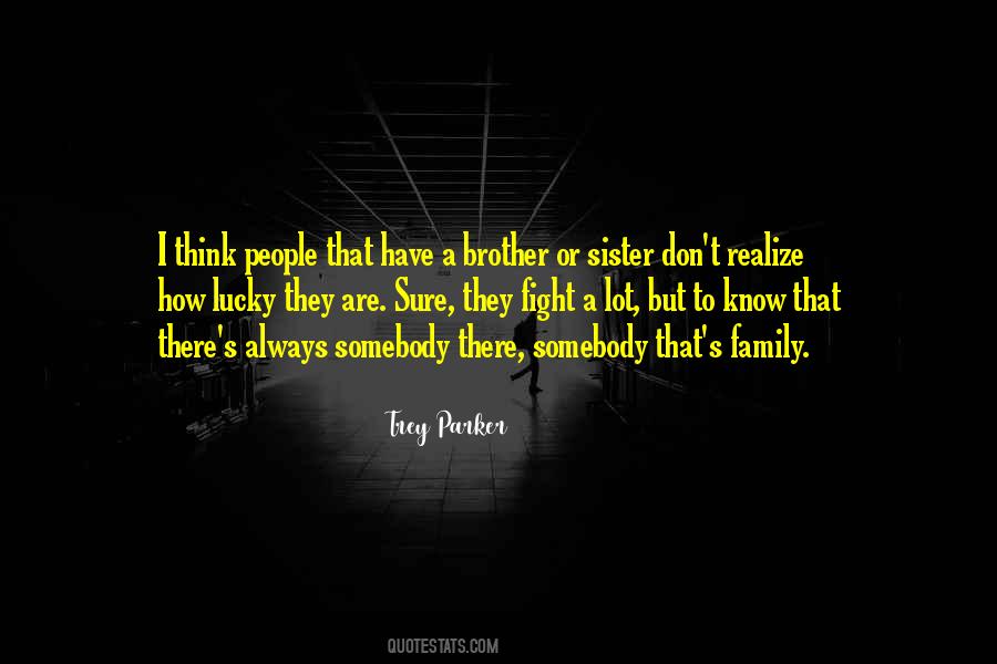 Brother Or Sister Quotes #1185954