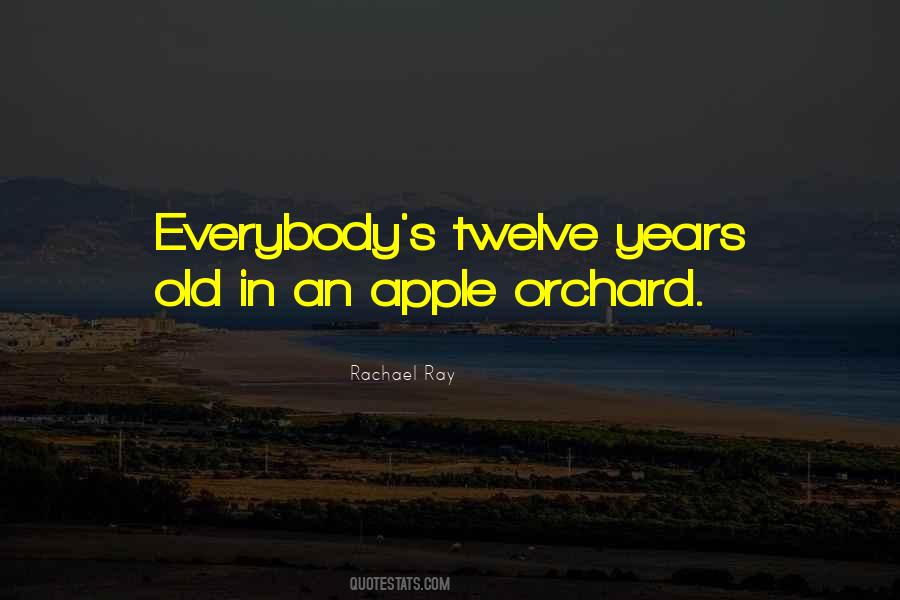 Quotes About Apple Orchard #510096