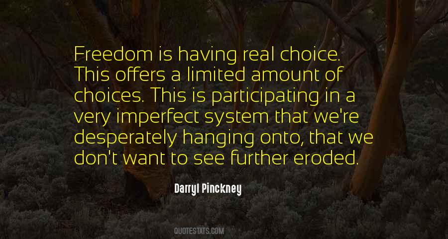 Quotes About Limited Freedom #639196