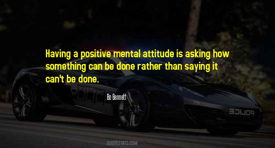 Quotes About Having A Positive Attitude #1110536