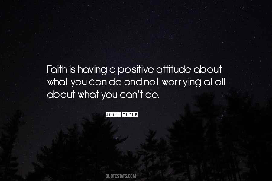 Quotes About Having A Positive Attitude #275799