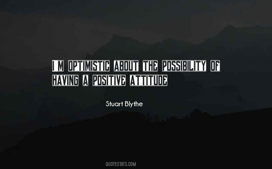 Quotes About Having A Positive Attitude #394103