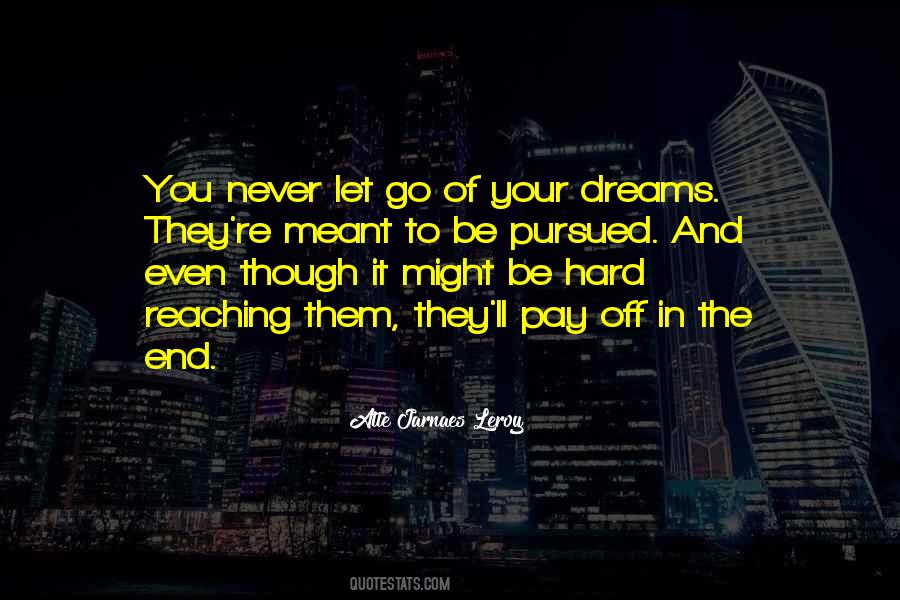 Quotes About Reaching Your Dreams #421040