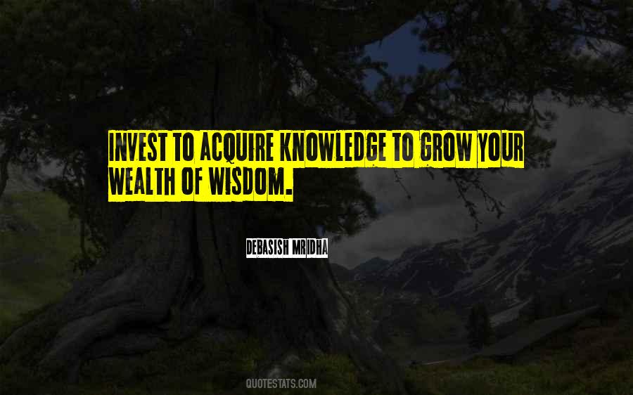 Your Wealth Of Knowledge Quotes #1257958