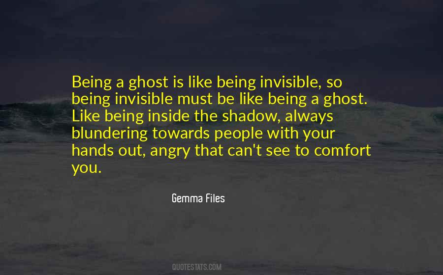 Quotes About Being Invisible #52368