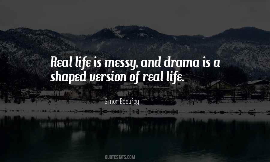 Quotes About Real Life Drama #1561486