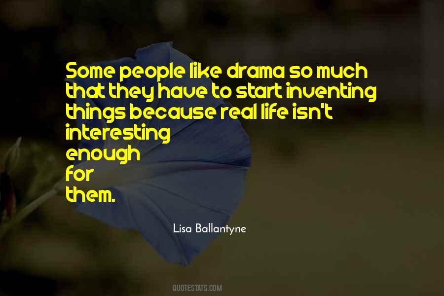 Quotes About Real Life Drama #1747147