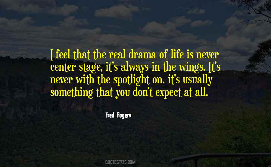Quotes About Real Life Drama #615913