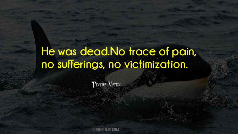 Quotes About Pain And Sufferings #711513
