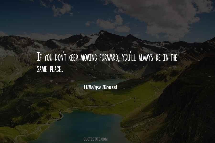 Quotes About Moving Forward In Life #1694784