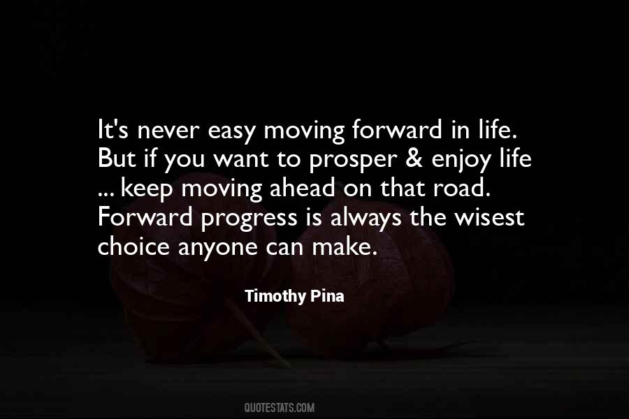 Quotes About Moving Forward In Life #1785680