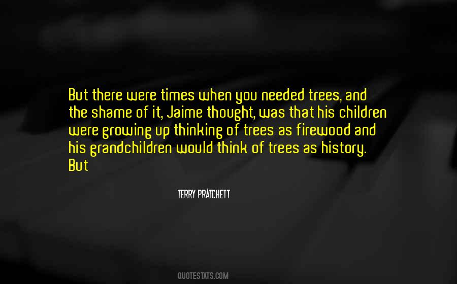 Quotes About Trees And Growing #1485014