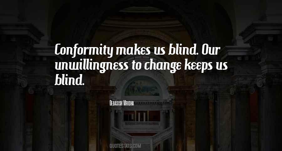 Conformity Makes Us Blind Quotes #1800882