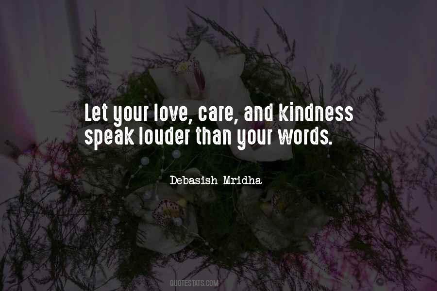 Kindness Speak Louder Than Words Quotes #1416574