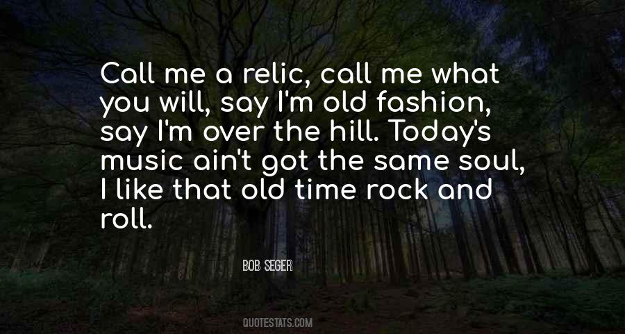 Quotes About Old Time Music #1136095