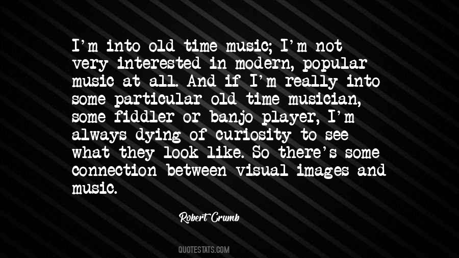 Quotes About Old Time Music #1327547