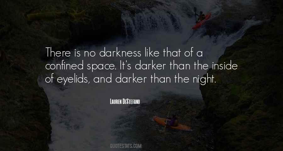 No Darkness Quotes #705118