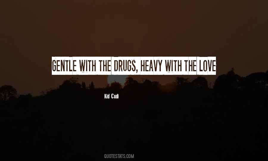 Quotes About Love Drug #1069764