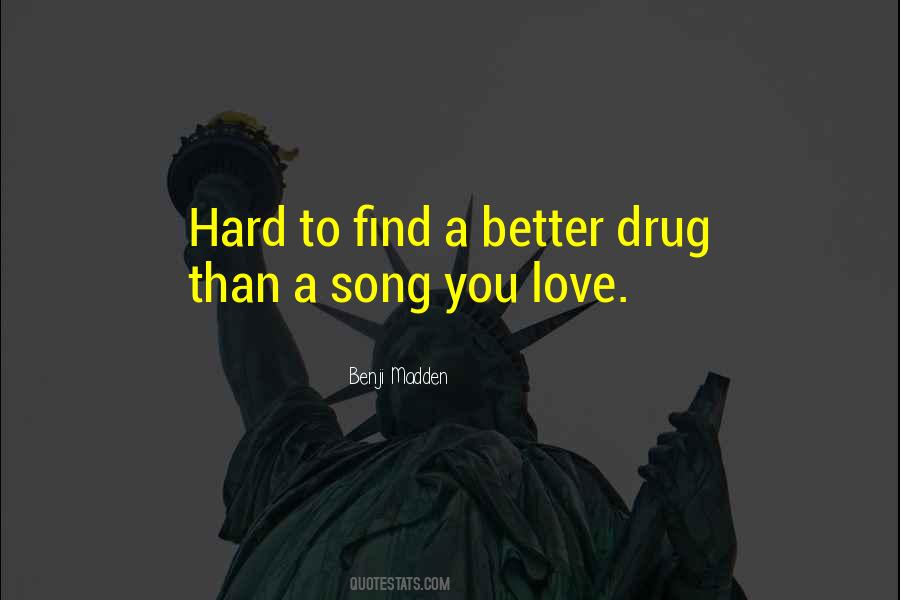 Quotes About Love Drug #1212739