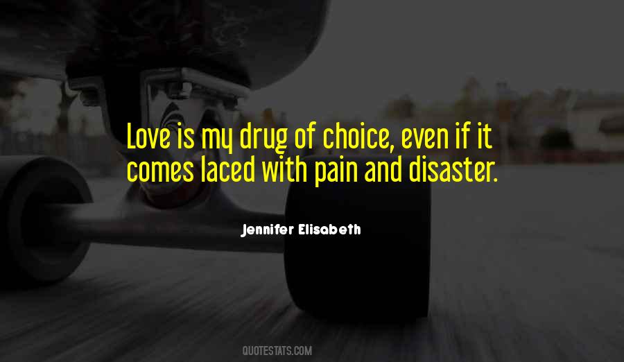 Quotes About Love Drug #1226691