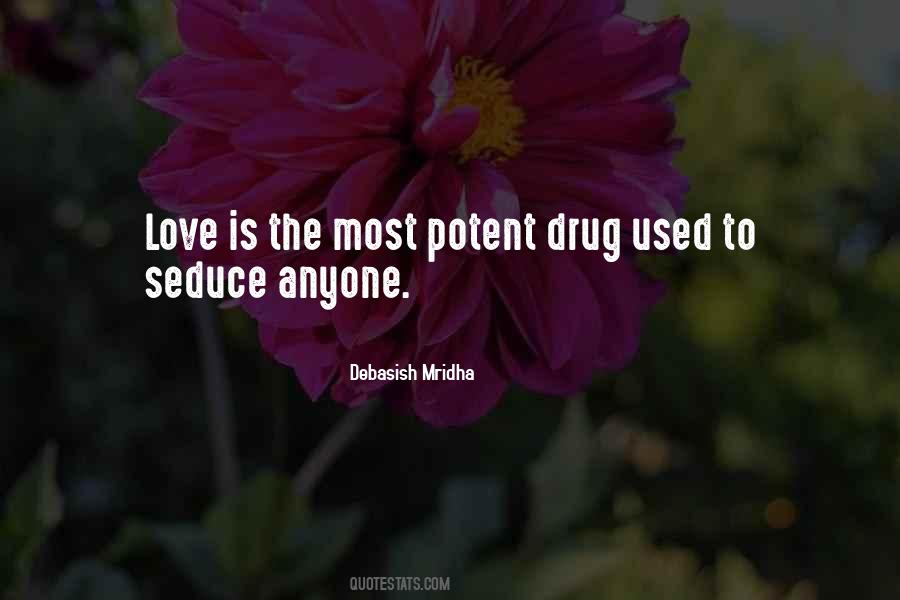 Quotes About Love Drug #635400