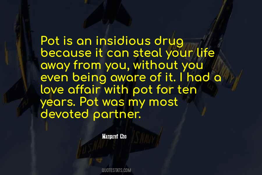 Quotes About Love Drug #652555