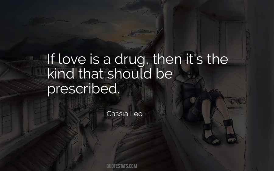 Quotes About Love Drug #781858