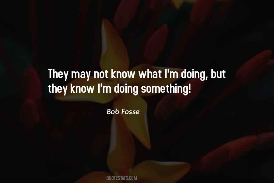 Quotes About Fosse #287258