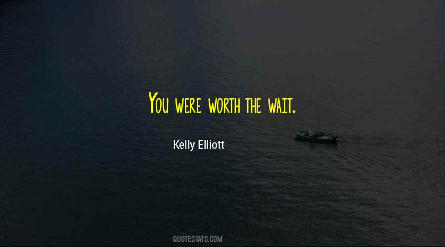 Quotes About It's Worth The Wait #895536