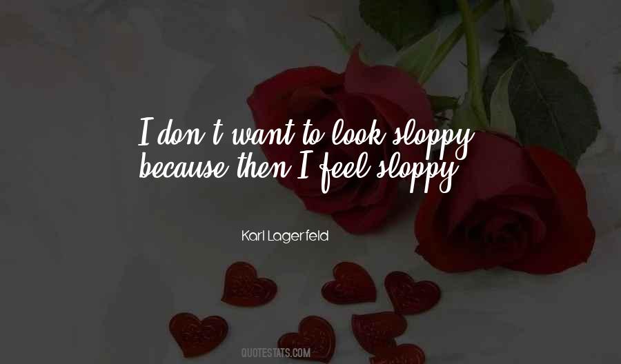 Quotes About Sloppy #527741