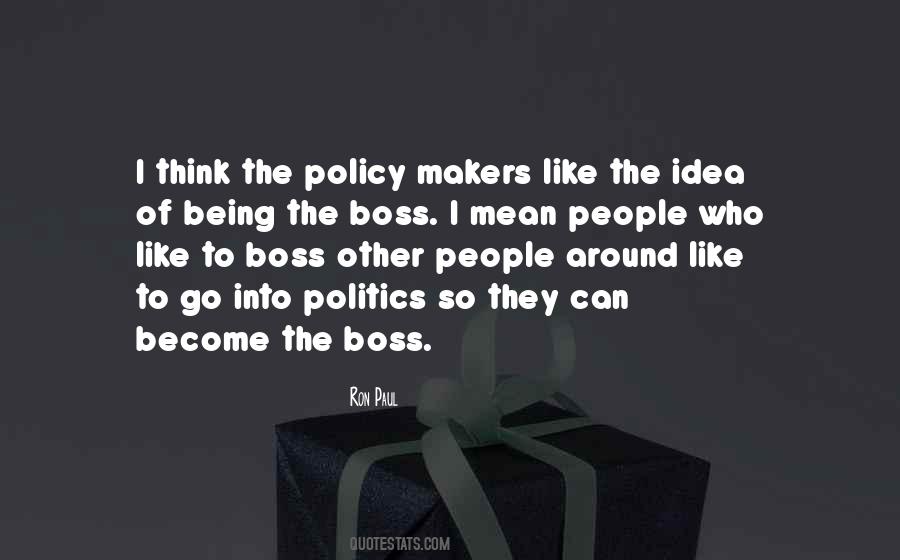 Quotes About Policy Makers #1247554