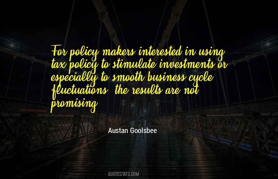 Quotes About Policy Makers #572649