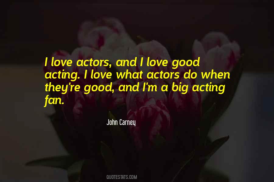 Good Acting Quotes #1796804