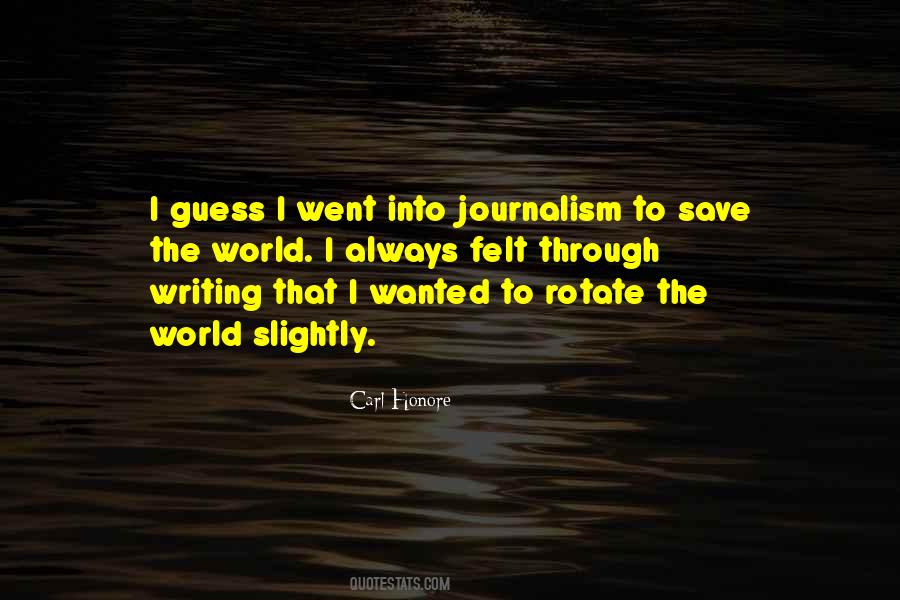 Quotes About Journalism Writing #746886