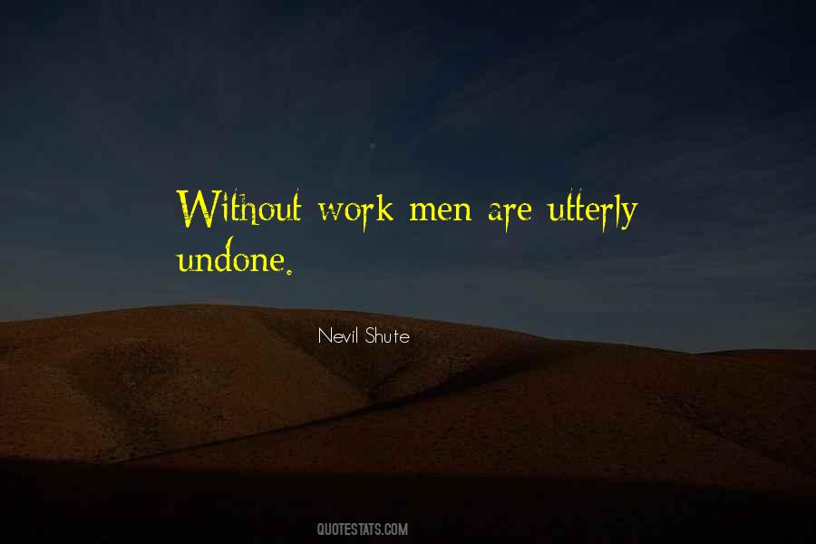 Quotes About Undone #917347