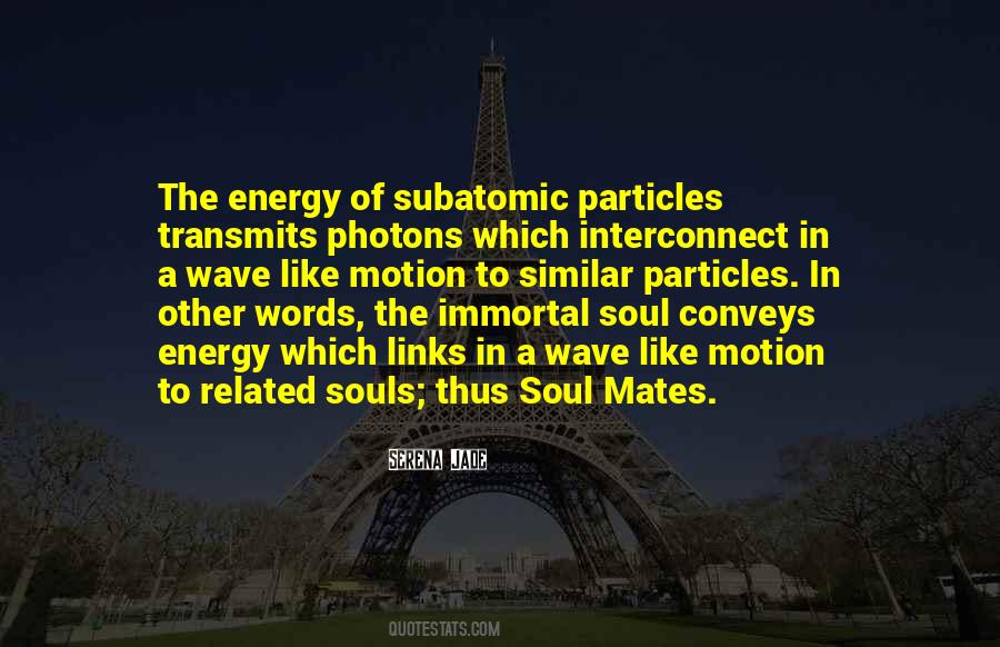 Immortal Soul Quotes #9102