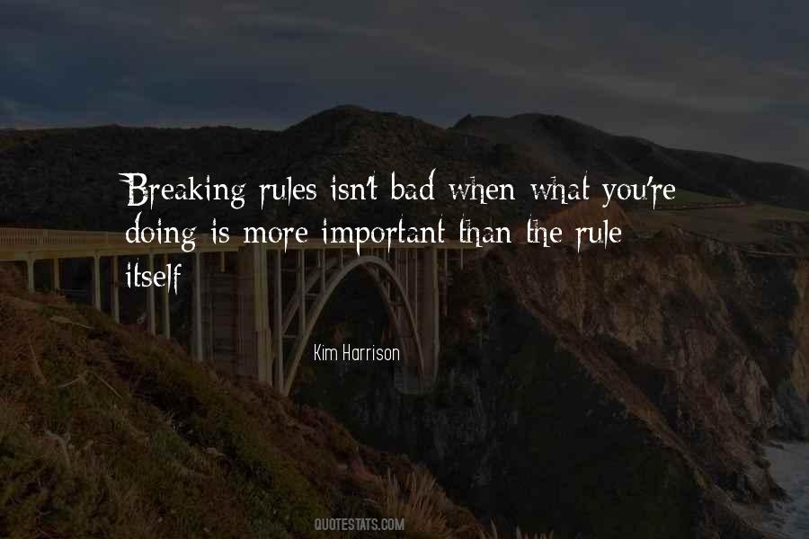 Quotes About Breaking Rules #763079