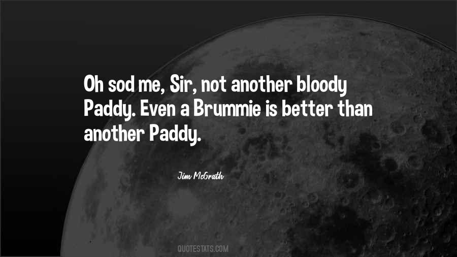 Quotes About Paddy #1404500