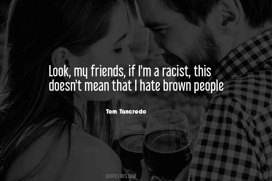 Quotes About I Hate My Friends #1519648