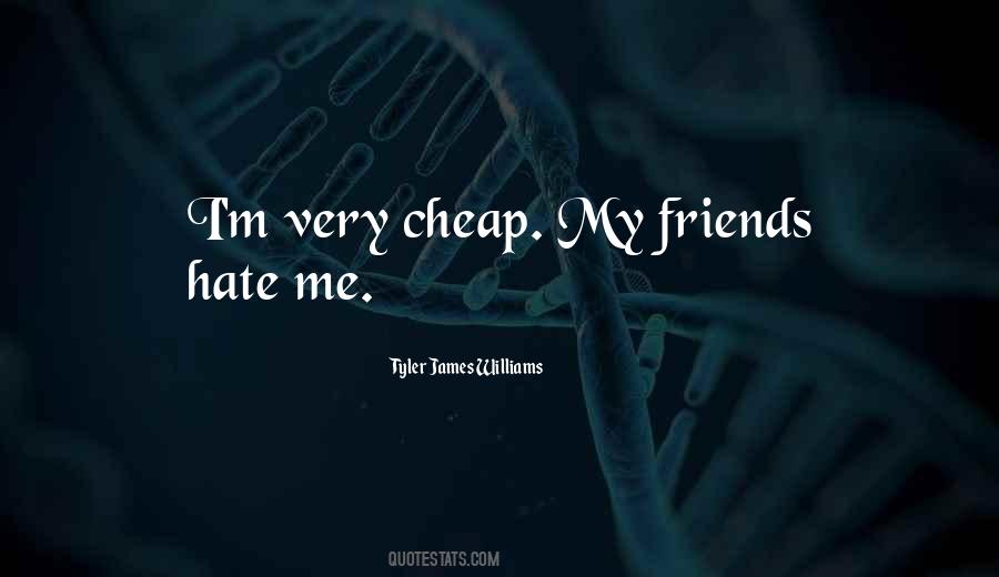 Quotes About I Hate My Friends #1635086
