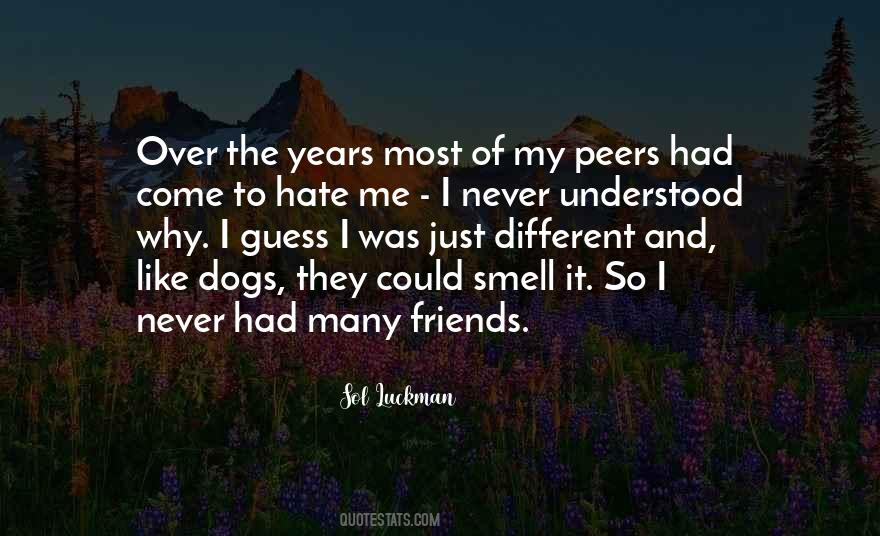 Quotes About I Hate My Friends #869526