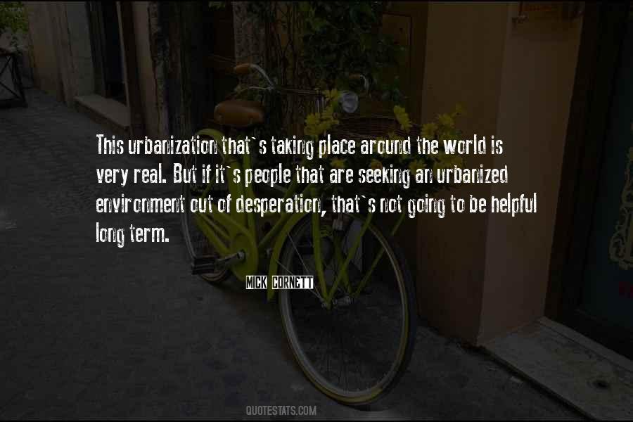 Quotes About Urbanization #1113019